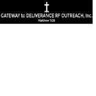 GATEWAY TO DELIVERANCE RF OUTREACH INC. MATTHEW 11:28