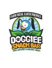 DOGGIEE SNACK BAR FARM FRESH. EARTH FRIENDLY. 100% ORGANIC & NATURAL TREAT'S