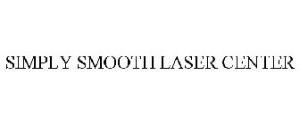 SIMPLY SMOOTH LASER CENTER