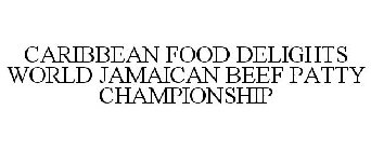 CARIBBEAN FOOD DELIGHTS WORLD JAMAICAN BEEF PATTY CHAMPIONSHIP