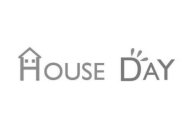 HOUSE DAY