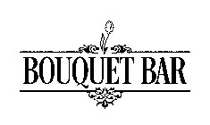 BOUQUET BAR