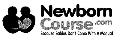 NEWBORN COURSE.COM BECAUSE BABIES DON'TCOME WITH A MANUAL