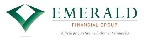 EMERALD FINANCIAL GROUP A FRESH PERSPECTIVE WITH CLEAR CUT STRATEGIES