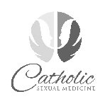 CATHOLIC SEXUAL MEDICINE