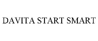 DAVITA START SMART