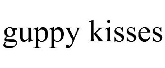 GUPPY KISSES