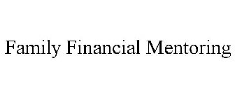 FAMILY FINANCIAL MENTORING