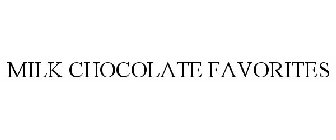 MILK CHOCOLATE FAVORITES