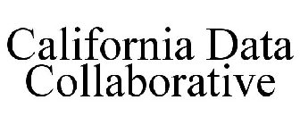 CALIFORNIA DATA COLLABORATIVE