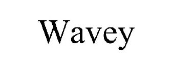 WAVEY