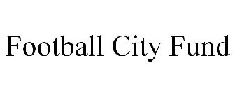 FOOTBALL CITY FUND