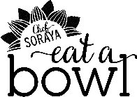 CHEF SORAYA EAT A BOWL