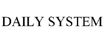 DAILY SYSTEM