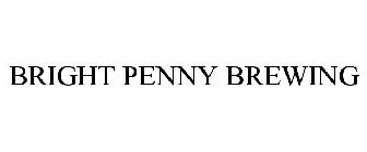 BRIGHT PENNY BREWING