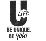 ULIFE BE UNIQUE. BE YOU!