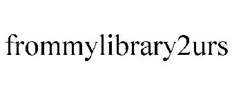 FROMMYLIBRARY2URS