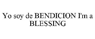 YO SOY DE BENDICION I'M A BLESSING