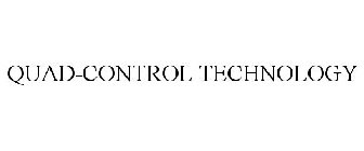 QUAD-CONTROL TECHNOLOGY