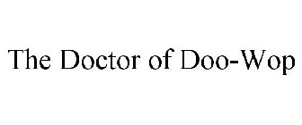 THE DOCTOR OF DOO-WOP