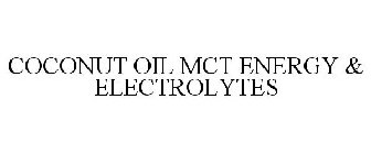 COCONUT OIL MCT ENERGY & ELECTROLYTES