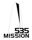 535 MISSION