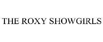 THE ROXY SHOWGIRLS