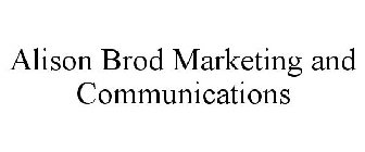 ALISON BROD MARKETING AND COMMUNICATIONS