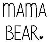 MAMA BEAR