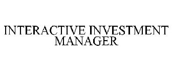 INTERACTIVE INVESTMENT MANAGER