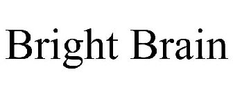 BRIGHT BRAIN