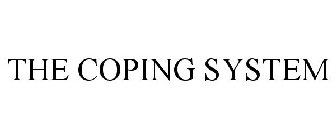 THE COPING SYSTEM