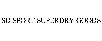 SD SPORT SUPERDRY GOODS