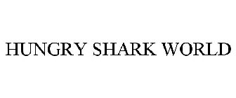 HUNGRY SHARK WORLD