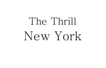 THE THRILL NEW YORK
