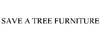 SAVE A TREE FURNITURE