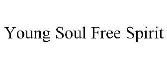 YOUNG SOUL FREE SPIRIT
