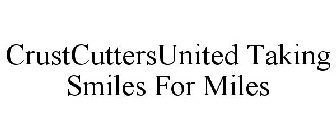 CRUSTCUTTERSUNITED TAKING SMILES FOR MILES
