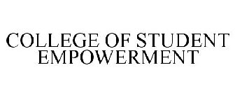 COLLEGE OF STUDENT EMPOWERMENT