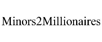 MINORS2MILLIONAIRES