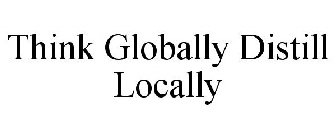 THINK GLOBALLY DISTILL LOCALLY