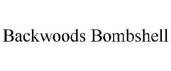 BACKWOODS BOMBSHELL