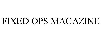 FIXED OPS MAGAZINE