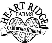 HEART RIDGE FARMS CALIFORNIA ALMONDS