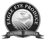 EAGLE EYE PRODUCE GROWER SHIPPER