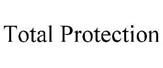 TOTAL PROTECTION