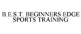 B.E.S.T. BEGINNERS EDGE SPORTS TRAINING