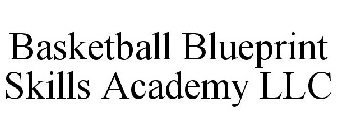 BASKETBALL BLUEPRINT SKILLS ACADEMY LLC