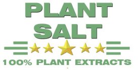 PLANT SALT 100% PLANT EXTRACTIONS