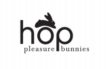 HOP PLEASURE BUNNIES